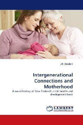 Clendon |  Intergenerational Connections and Motherhood | Buch |  Sack Fachmedien