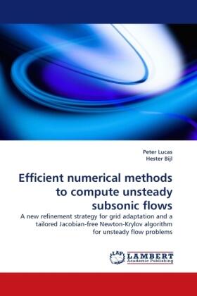 Lucas / Bijl |  Efficient numerical methods to compute unsteady subsonic flows | Buch |  Sack Fachmedien