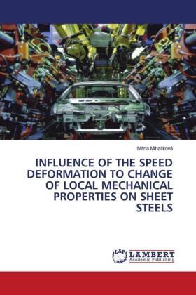Mihaliková |  INFLUENCE OF THE SPEED DEFORMATION TO CHANGE OF LOCAL MECHANICAL PROPERTIES ON SHEET STEELS | Buch |  Sack Fachmedien