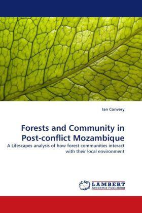 Convery |  Forests and Community in Post-conflict Mozambique | Buch |  Sack Fachmedien