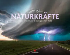 Werner / Ackermann Kunstverlag |  Naturkräfte - Wetterphänomene und Naturgewalten Kalender 2025 | Sonstiges |  Sack Fachmedien