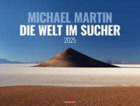 Martin / Ackermann Kunstverlag |  Die Welt im Sucher - Michael Martin Kalender 2025 | Sonstiges |  Sack Fachmedien