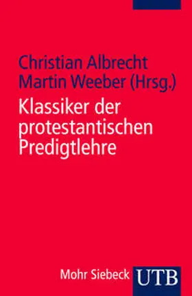 Albrecht / Weeber |  Klassiker der protestantischen Predigtlehre | eBook | Sack Fachmedien