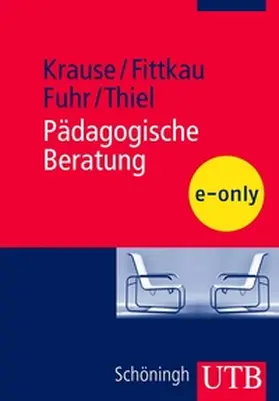 Krause / Fittkau / Fuhr |  Pädagogische Beratung | eBook | Sack Fachmedien