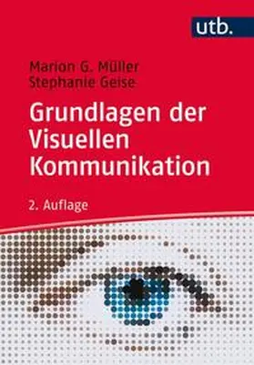 Müller / Geise |  Grundlagen der Visuellen Kommunikation | eBook | Sack Fachmedien