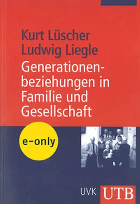 Lüscher / Liegle | Generationenbeziehungen in Familie und Gesellschaft | E-Book | sack.de