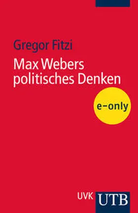 Fitzi |  Max Webers politisches Denken | eBook | Sack Fachmedien