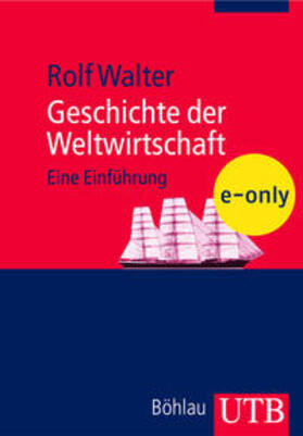 Walter |  Geschichte der Weltwirtschaft | eBook | Sack Fachmedien