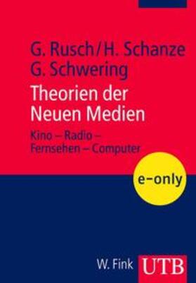 Schanze / Schwering / Rusch |  Theorien der Neuen Medien | eBook | Sack Fachmedien