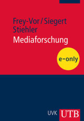 Frey-Vor / Siegert / Stiehler |  Mediaforschung | eBook | Sack Fachmedien