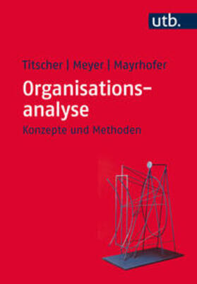 Titscher / Meyer / Mayrhofer |  Organisationsanalyse | eBook | Sack Fachmedien