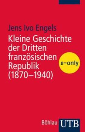 Engels |  Kleine Geschichte der Dritten französischen Republik (1870-1940) | eBook | Sack Fachmedien