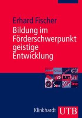 Fischer |  Bildung im Förderschwerpunkt geistige Entwicklung | eBook | Sack Fachmedien