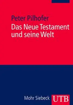 Pilhofer |  Das Neue Testament und seine Welt | eBook | Sack Fachmedien