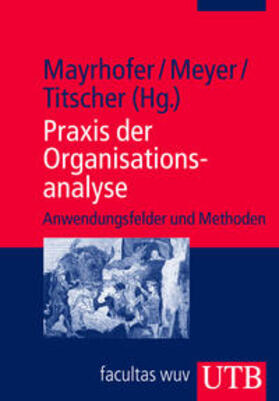 Mayrhofer / Meyer / Titscher |  Praxis der Organisationsanalyse | eBook | Sack Fachmedien