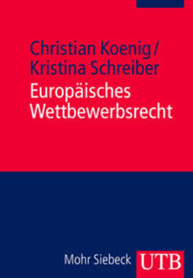 Koenig / Schreiber |  Europäisches Wettbewerbsrecht | eBook | Sack Fachmedien