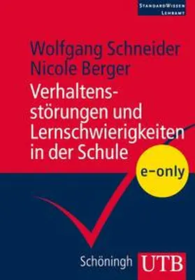 Berger / Schneider |  Verhaltensstörungen und Lernschwierigkeiten in der Schule | eBook | Sack Fachmedien