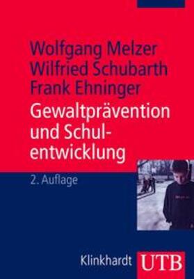 Ehninger / Melzer / Schubarth |  Gewaltprävention und Schulentwicklung | eBook | Sack Fachmedien
