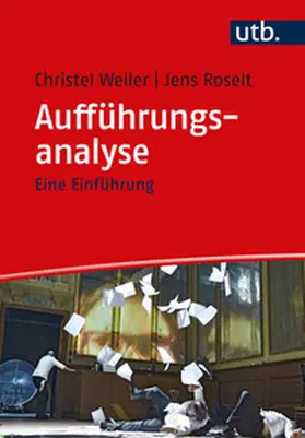 Weiler / Roselt |  Aufführungsanalyse | eBook | Sack Fachmedien