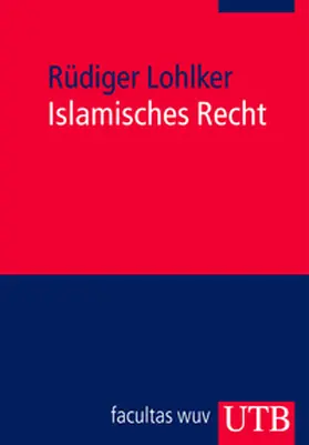 Lohlker |  Islamisches Recht | eBook | Sack Fachmedien