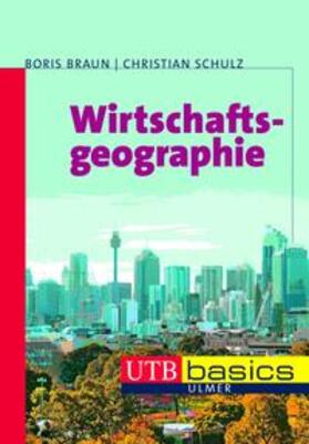 Braun / Schulz |  Wirtschaftsgeographie | eBook | Sack Fachmedien