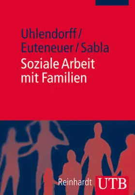 Uhlendorff / Euteneuer / Sabla |  Soziale Arbeit mit Familien | eBook | Sack Fachmedien