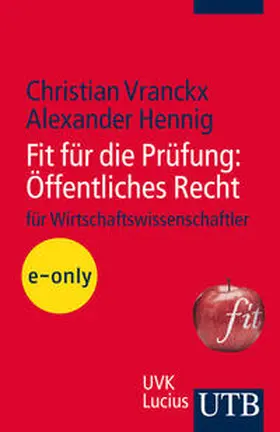 Vranckx / Hennig |  Fit für die Prüfung: Öffentliches Recht für Wirtschaftswissenschaftler | eBook | Sack Fachmedien