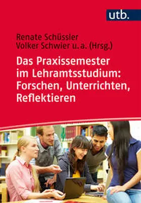 Schüssler / Klewin / Schwier |  Das Praxissemester im Lehramtsstudium: Forschen, Unterrichten, Reflektieren | eBook | Sack Fachmedien