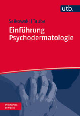Seikowski / Taube |  Einführung Psychodermatologie | eBook | Sack Fachmedien