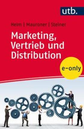 Helm / Steiner / Mauroner |  Marketing, Vertrieb und Distribution | eBook | Sack Fachmedien