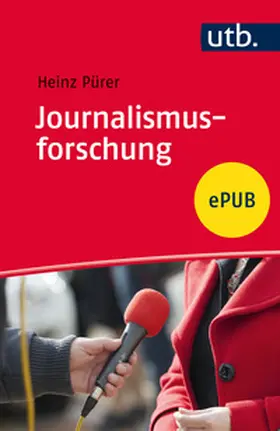 Pürer |  Journalismusforschung | eBook | Sack Fachmedien