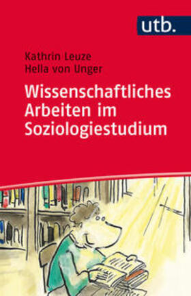 Leuze / von Unger |  Wissenschaftliches Arbeiten im Soziologiestudium | eBook | Sack Fachmedien