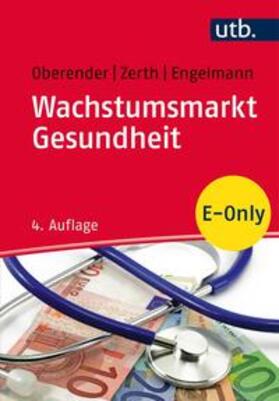 Oberender / Zerth / Engelmann |  Wachstumsmarkt Gesundheit | eBook | Sack Fachmedien