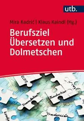 Kaindl / Kadri |  Berufsziel Übersetzen und Dolmetschen | eBook | Sack Fachmedien