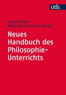 Pfister / Zimmermann |  Neues Handbuch des Philosophie-Unterrichts | eBook | Sack Fachmedien