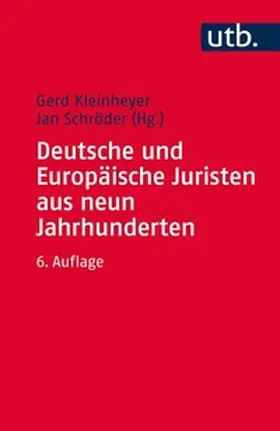 Kleinheyer / Schröder |  Deutsche und Europäische Juristen aus neun Jahrhunderten | eBook | Sack Fachmedien