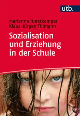 Horstkemper / Tillmann |  Sozialisation und Erziehung in der Schule | eBook | Sack Fachmedien