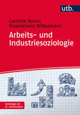 Ruiner / Wilkesmann |  Arbeits- und Industriesoziologie | eBook | Sack Fachmedien