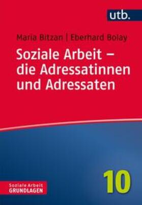 Bitzan / Bolay | Soziale Arbeit – die Adressatinnen und Adressaten | E-Book | sack.de