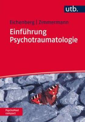 Eichenberg / Zimmermann |  Einführung Psychotraumatologie | eBook | Sack Fachmedien