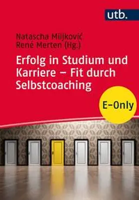 Miljkovic / Merten |  Erfolg in Studium und Karriere – Fit durch Selbstcoaching | eBook | Sack Fachmedien