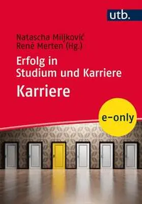 Miljkovic / Merten |  Erfolg in Studium und Karriere – Karriere | eBook | Sack Fachmedien