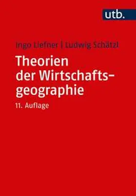 Liefner / Schätzl |  Theorien der Wirtschaftsgeographie | eBook | Sack Fachmedien