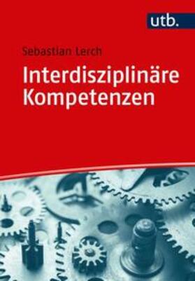 Lerch |  Interdisziplinäre Kompetenzen | eBook | Sack Fachmedien
