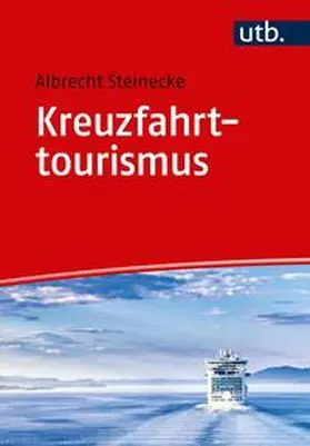 Steinecke |  Kreuzfahrttourismus | eBook | Sack Fachmedien