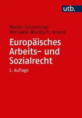 Schrammel / Windisch-Graetz |  Europäisches Arbeits- und Sozialrecht | eBook | Sack Fachmedien