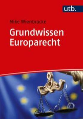 Wienbracke |  Grundwissen Europarecht | eBook | Sack Fachmedien