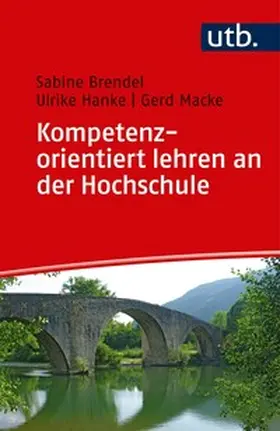 Brendel / Hanke / Macke |  Kompetenzorientiert lehren an der Hochschule | eBook | Sack Fachmedien