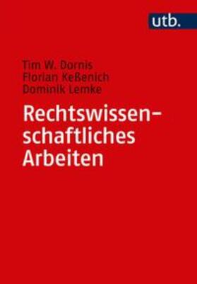Dornis / Keßenich / Lemke |  Rechtswissenschaftliches Arbeiten | eBook | Sack Fachmedien