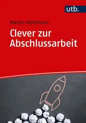 Heitmann |  Clever zur Abschlussarbeit | eBook | Sack Fachmedien